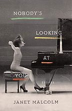 Editorsā Picks: Favorite Books of 2019 - Nobody's Looking at You: Essays by Janet Malcolm Editorsā Picks: Favorite Books of 2019 - Nobody's Looking at You: Essays by Janet Malcolm