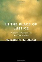 The best books on Capital Punishment - In the Place of Justice by Wilbert Rideau