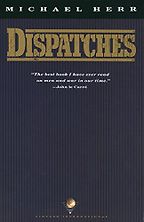 The best books on US Intervention - Dispatches by Michael Herr The best books on US Intervention - Dispatches by Michael Herr