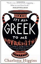 It’s All Greek to Me by Charlotte Higgins
