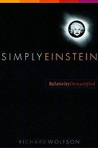 Simply Einstein: Relativity Demystified by Richard Wolfson Simply Einstein: Relativity Demystified by Richard Wolfson