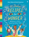 Mr Shaha’s Recipes for Wonder by Alom Shaha