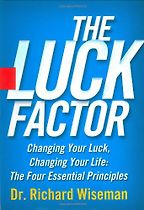 The Luck Factor by Richard Wiseman The Luck Factor by Richard Wiseman