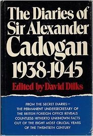 World War 2 Nonfiction Books - The Diaries of Sir Alexander Cadogan, 1938-1945 by David Dilks (editor) World War 2 Nonfiction Books - The Diaries of Sir Alexander Cadogan, 1938-1945 by David Dilks (editor)