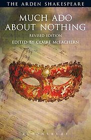 Much Ado About Nothing by William Shakespeare Much Ado About Nothing by William Shakespeare