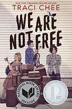 We Are Not Free by Traci Chee We Are Not Free by Traci Chee