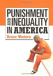 Punishment and Inequality in America by Bruce Western Punishment and Inequality in America by Bruce Western