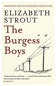 The Burgess Boys by Elizabeth Strout The Burgess Boys by Elizabeth Strout