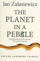 The best books on Evolution of the Earth - The Planet in a Pebble: A journey into Earth's deep history by Jan Zalasiewicz