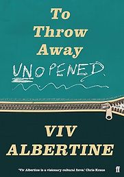 To Throw Away Unopened by Viv Albertine To Throw Away Unopened by Viv Albertine