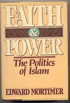 Faith and Power by Edward Mortimer Faith and Power by Edward Mortimer