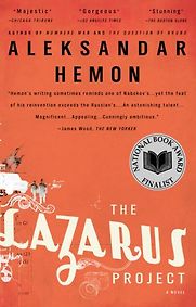 The Lazarus Project by Aleksandar Hemon The Lazarus Project by Aleksandar Hemon
