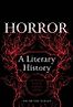 Horror: A Literary History (ed.) Xavier Aldana Reyes