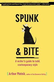 The Best Grammar and Punctuation Books - Spunk & Bite: A Writer's Guide to Bold, Contemporary Style by Arthur Plotnik The Best Grammar and Punctuation Books - Spunk & Bite: A Writer's Guide to Bold, Contemporary Style by Arthur Plotnik