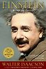 Einstein: His Life and Universe by Walter Isaacson