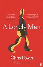 A Lonely Man by Chris Power A Lonely Man by Chris Power