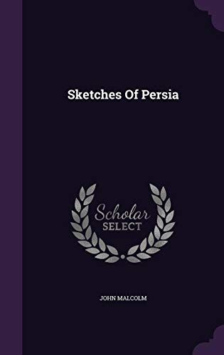 Sketches of Persia by Sir John Malcolm