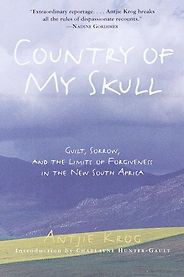 The best books on Post-Apartheid Identity - Country of My Skull by Antjie Krog The best books on Post-Apartheid Identity - Country of My Skull by Antjie Krog