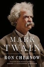 Mark Twain by Ron Chernow Mark Twain by Ron Chernow