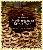 The best books on Greek Cooking - Mediterranean Street Food by Anissa Helou