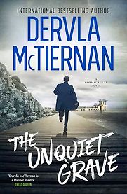 The Unquiet Grave by Dervla McTiernan The Unquiet Grave by Dervla McTiernan