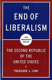 The best books on The Administrative State - The End of Liberalism: The Second Republic of the United States by Theodore J. Lowi The best books on The Administrative State - The End of Liberalism: The Second Republic of the United States by Theodore J. Lowi