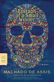 Epitaph of a Small Winner by Machado de Assis Epitaph of a Small Winner by Machado de Assis