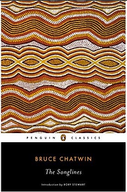 Songlines by Bruce Chatwin Songlines by Bruce Chatwin