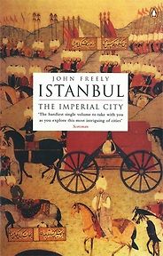The best books on Turkey - Istanbul by John Freely The best books on Turkey - Istanbul by John Freely