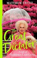 The Best Nonfiction Books of 2026: The Baillie Gifford Prize Shortlist - The Great Dictator: A Life of Barbara Cartland by Matthew Sweet