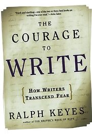 The Courage to Write by Ralph Keyes