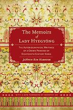 Five East Asian Classic Books Worth Reading - The Memoirs of Lady Hyegyong by Lady Hyegyong & translated by JaHyun Kim Haboush