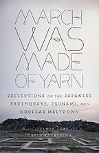 The Best Modern Japanese Literature - March Was Made of Yarn by David Karashima & Elmer Luke