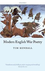 Modern English War Poetry by Tim Kendall Modern English War Poetry by Tim Kendall