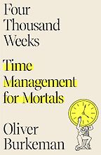 The Best Philosophy Books of 2021 - Four Thousand Weeks: Time Management for Mortals by Oliver Burkeman The Best Philosophy Books of 2021 - Four Thousand Weeks: Time Management for Mortals by Oliver Burkeman