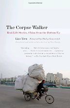 The best books on Life in China - The Corpse Walker by Liao Yiwu The best books on Life in China - The Corpse Walker by Liao Yiwu