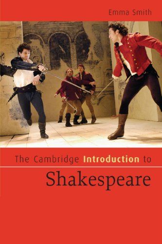 The Cambridge Introduction to Shakespeare by Emma Smith
