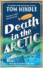Death in the Arctic by Tom Hindle Death in the Arctic by Tom Hindle