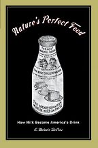 The best books on Food Studies - Nature’s Perfect Food by E. Melanie Dupuis The best books on Food Studies - Nature’s Perfect Food by E. Melanie Dupuis