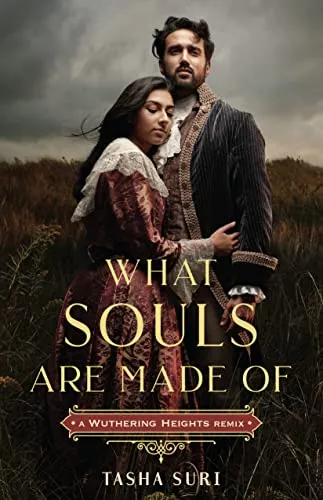 What Souls Are Made Of: A Wuthering Heights Remix Tasha Suri, narrated by Becca Hirani and Alex Williams