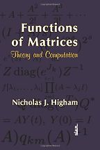 Functions of Matrices: Theory and Computation by Nick Higham