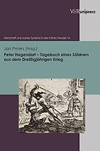 The best books on The Thirty Years War - Tagebuch Eines Soldners Aus Dem Dreissigjahrigen Krieg Peter Hagendorf (ed. Jan Peters) The best books on The Thirty Years War - Tagebuch Eines Soldners Aus Dem Dreissigjahrigen Krieg Peter Hagendorf (ed. Jan Peters)