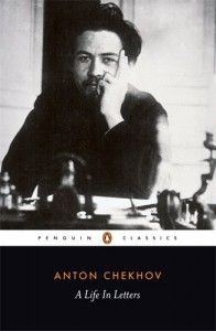 The Best Russian Short Stories - Anton Chekhov: A Life in Letters Rosamund Bartlett and Anthony Phillips