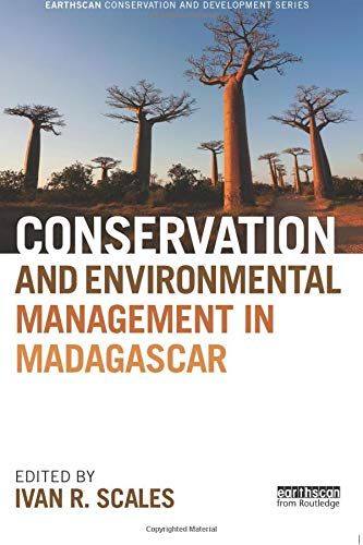 Conservation and Environmental Management in Madagascar by Ivan Scales (editor)