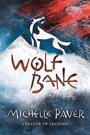 Wolf Bane by Michelle Paver Wolf Bane by Michelle Paver
