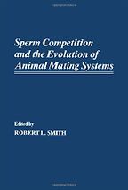 The best books on Sperm - Sperm Competition and the Evolution of Animal Mating Systems by Robert L. Smith (Editor)