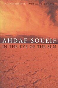 Erotic Writing by Arab Women - In the Eye of the Sun by Ahdaf Soueif