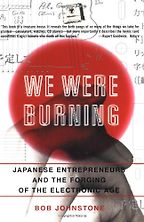 We Were Burning by Bob Johnstone We Were Burning by Bob Johnstone