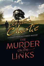 The Murder on the Links (1923) by Agatha Christie The Murder on the Links (1923) by Agatha Christie