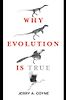 Why Evolution is True by Jerry Coyne